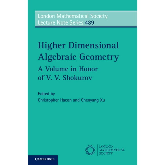 London Mathematical Society Lecture Note Higher Dimensional Algebraic Geometry, Book 489, (Paperback)