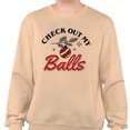 thumbnail image 2 of Check Out My Balls Christmas Sweatshirt Unisex Small Sand, 2 of 5