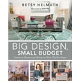 thumbnail image 2 of Big Design, Small Budget : Create a Glamorous Home in Nine Thrifty Steps (Hardcover), 2 of 2