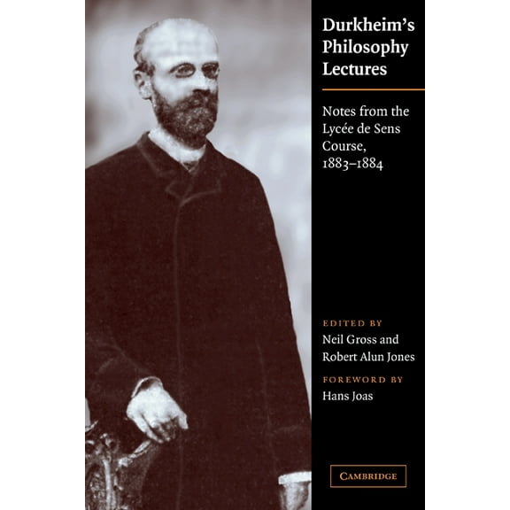 Durkheim's Philosophy Lectures: Notes from the Lycée de Sens Course, 1883-1884, (Paperback)