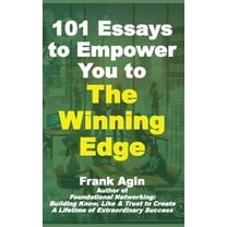 101 Essays to Empower You to The Winning Edge, (Hardcover)