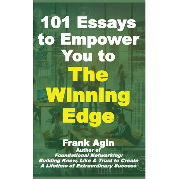 101 Essays to Empower You to The Winning Edge, (Hardcover)