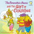 thumbnail image 1 of Pre-Owned The Berenstain Bears and the Gift of Courage (Paperback) 0310712564 9780310712565, 1 of 1