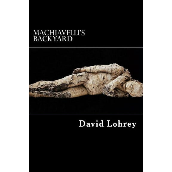 Machiavelli's Backyard (Paperback)