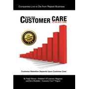 Taking Your Customer Care to the Next Level: Customer Retention Depends Upon Customer Care  Hardcover  Nadji Tehrani;, Steve Brubaker