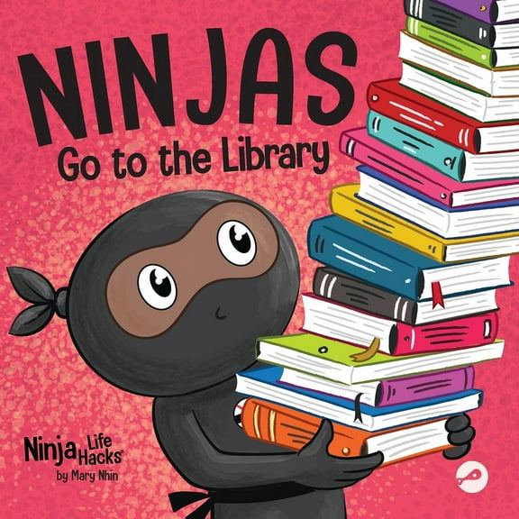 Ninja Life Hacks Ninjas Go to the Library: A Rhyming Children's Book About Exploring Books and the Library, Book 85, (Paperback)