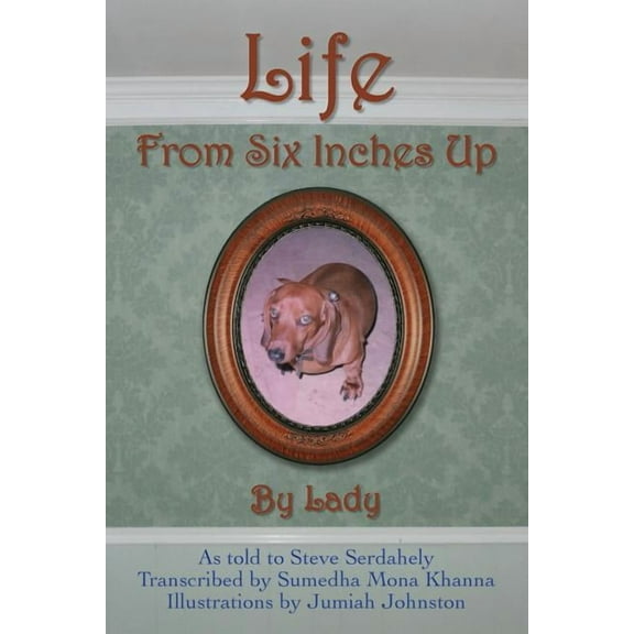 Life From Six Inches Up (Paperback)