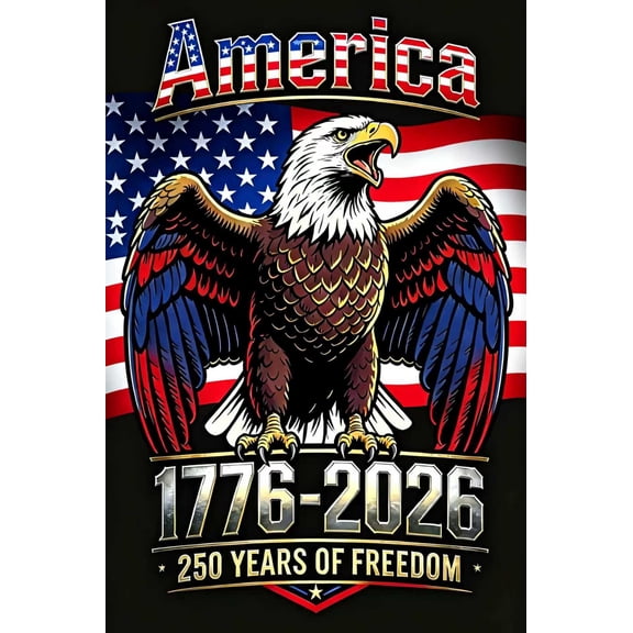 250 Years USA Garden Flag,250th Anniversary USA Patriotic Banner Double-sided print with a Unique Eagle  Design, 1776-2026 Commemorative Edition, 12x18 Inches