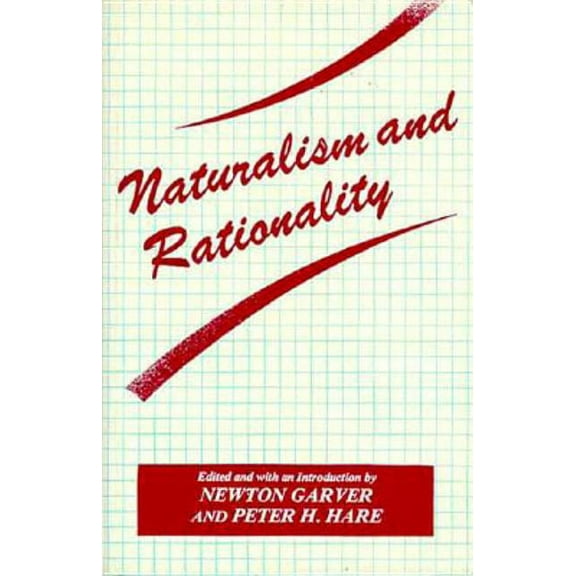 Frontiers of Philosophy Naturalism and Rationality, (Hardcover)