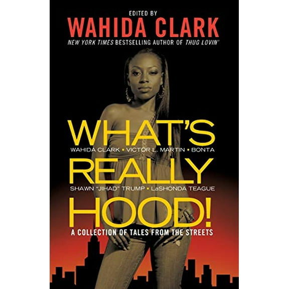 Pre-Owned What's Really Hood!: A Collection of Tales from the Streets (Paperback) 0446539163 9780446539166