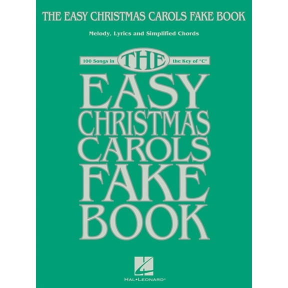 The Easy Christmas Carols Fake Book: Melody, Lyrics & Simplified Chords in the Key of C, (Paperback)