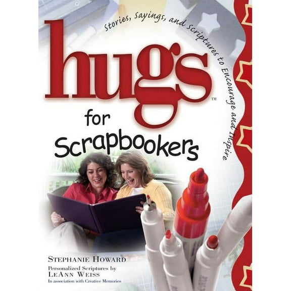 Hugs Series: Hugs for Scrapbookers : Stories, Sayings, and Scriptures to Encourage and Inspire (Hardcover)