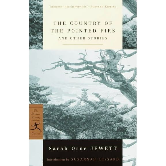 Modern Library Classics The Country of the Pointed Firs and Other Stories, (Paperback)