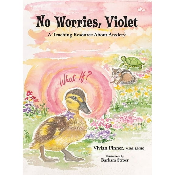 No Worries, Violet: A Teaching Resource About Anxiety, (Hardcover)
