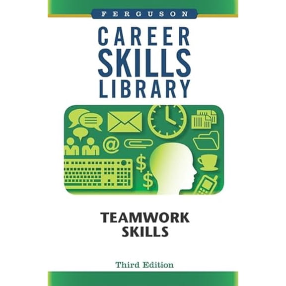 Pre-Owned Career Skills Library: Teamwork Skills, Third Edition (Hardcover) 0816077711 9780816077717