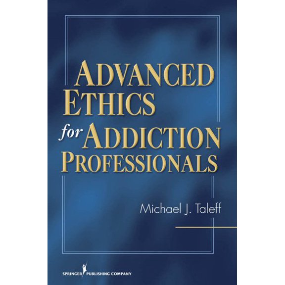 Pre-Owned Advanced Ethics for Addiction Professionals Paperback
