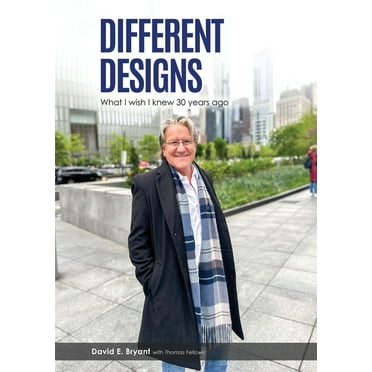 Different Designs: What I Wish I Knew 30 Years Ago, (Paperback)
