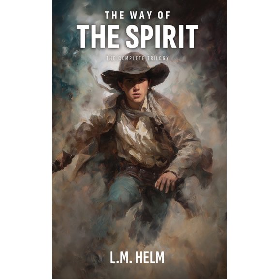 The Way of the Spirit The Way Of The Spirit: The Complete Trilogy - Spiritwalker, Fleshwalker & Wolfwalker, Book 0, (Hardcover)