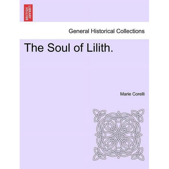 The Soul of Lilith. Vol. I. (Paperback)
