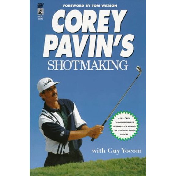 Pre-Owned Corey Pavins Shotmaking (Paperback) 0671545132 9780671545130