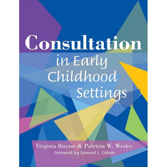 Consultation in Early Childhood Settings, (Paperback)