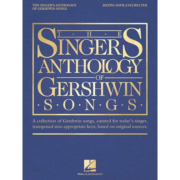 The Singer's Anthology of Gershwin Songs - Mezzo-Soprano/Belter, (Paperback)