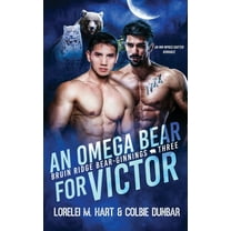 An Omega Bear for Victor: An MM Shifter Mpreg Romance (Paperback) by Colbie Dunbar, Lorelei M Hart