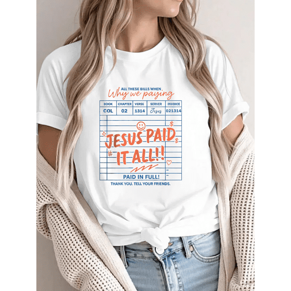 White Womans Jesus Paid It All Invoice Graphic Tees Print Tshirt S-5XL Shirts Tops