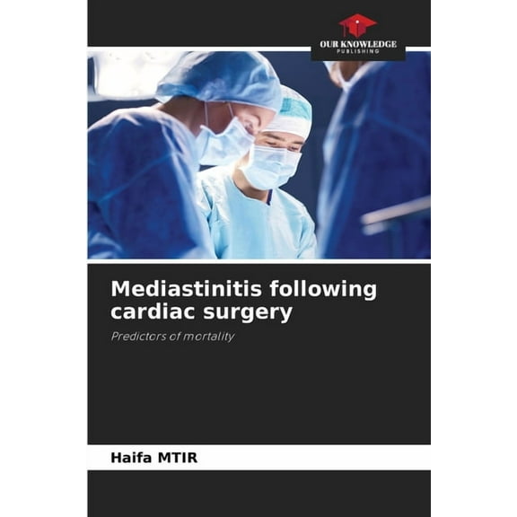 Mediastinitis following cardiac surgery, (Paperback)