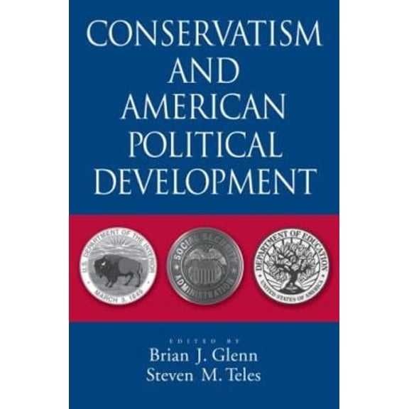 Pre-Owned Conservatism and American Political Development (Paperback) 0195373936 9780195373936