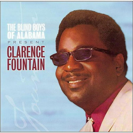 THE BLIND BOYS OF ALABAMA PRESENT CLARENCE FOUNTAIN (Best Of Clarence Clemons)