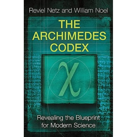 Pre-Owned The Archimedes Codex: Revealing The Secrets Of The World's Greatest Palimpsest (Paperback) 0753823721 9780753823729