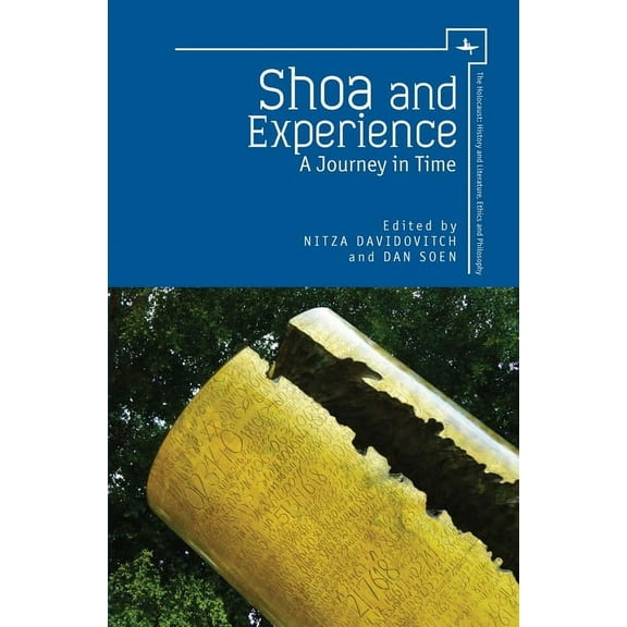 Holocaust: History and Literature, Ethic Shoa and Experience: A Journey in Time, (Hardcover)