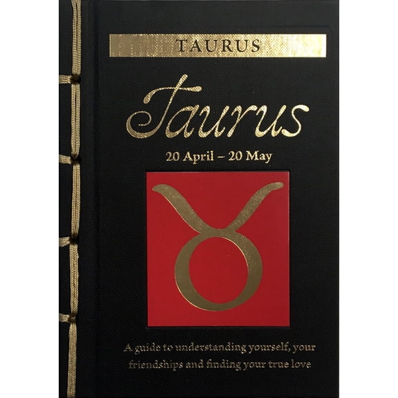 Chinese Bound Zodiac Taurus: A Guide to Understanding Yourself, Your Friendships and Finding Your True Love, (Hardcover)