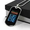 thumbnail image 3 of To my dad - Fathers Are The First Friend - Graphic Military Dog Tag Necklace (Optional Personalized Engraving), 3 of 5