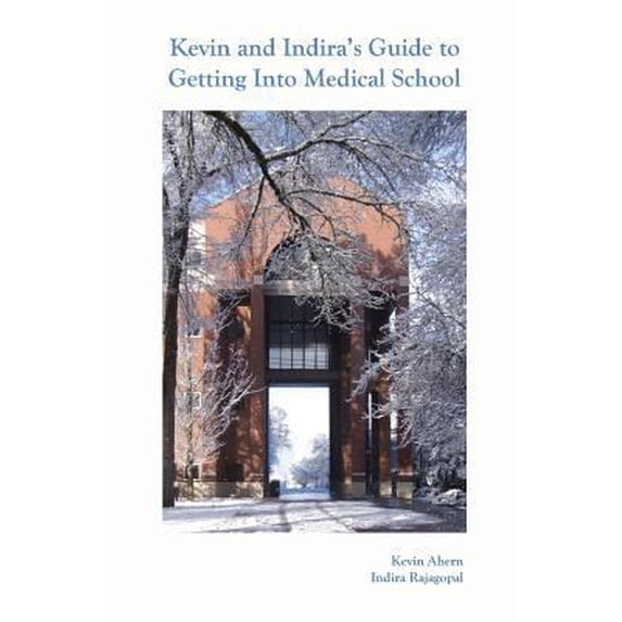 Pre-Owned Kevin and Indira's Guide to Getting Into Medical School (Paperback) 1300647515 9781300647515