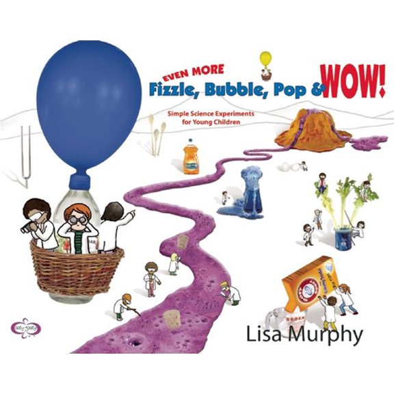Pre-Owned Even More Fizzle, Bubble, Pop & Wow!: Simple Science Experiments for Young Children (Paperback) 0970663420 9780970663429
