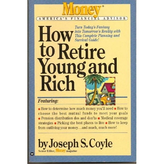 Pre-Owned How to Retire Young and Rich (Money's America's Financial Advisor Series) (Paperback) 0446671649 9780446671644