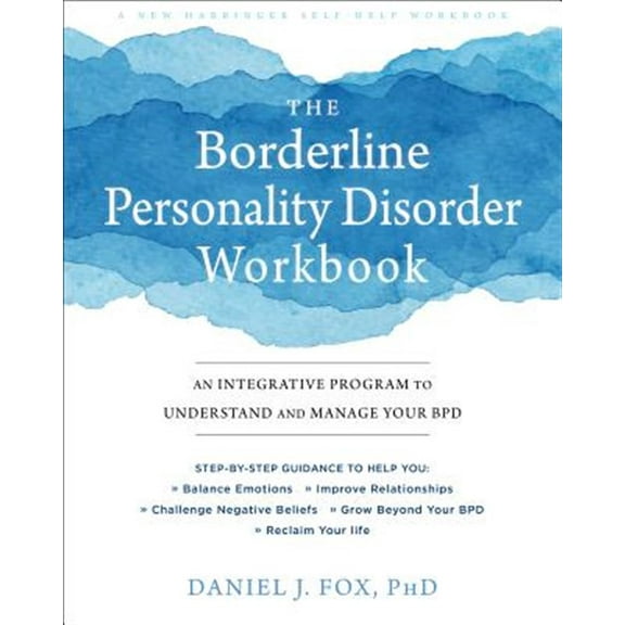 Pre-Owned The Borderline Personality Disorder Workbook: An Integrative Program to Understand and Manage Your BPD Paperback