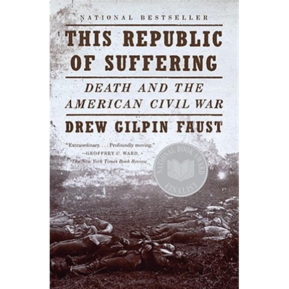 Pre-Owned This Republic of Suffering: Death and the American Civil War (National Book Award Finalist) (Paperback) 0375703837 9780375703836