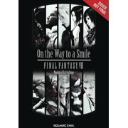 KAZUSHIGE NOJIMA; NAHOKO KAMIDA Final Fantasy VII: On the Way to a Smile (Paperback)