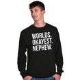 thumbnail image 3 of Worlds Okayest Nephew Aunt Uncle Joke Men's Long Sleeve Tee T Shirt Brisco Brands S, 3 of 5