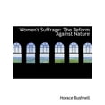 thumbnail image 1 of Women's Suffrage : The Reform Against Nature (Paperback), 1 of 1