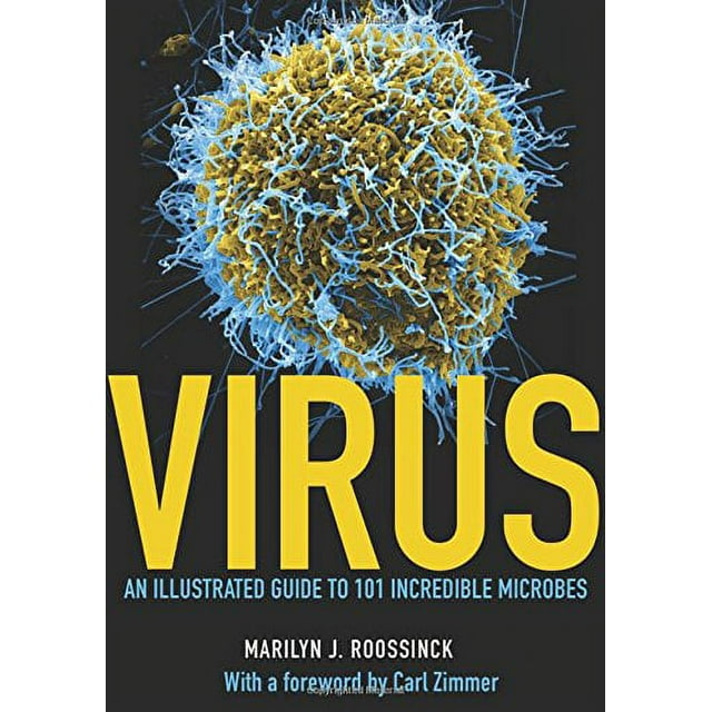 Virus: An Illustrated Guide to 101 Incredible Microbes