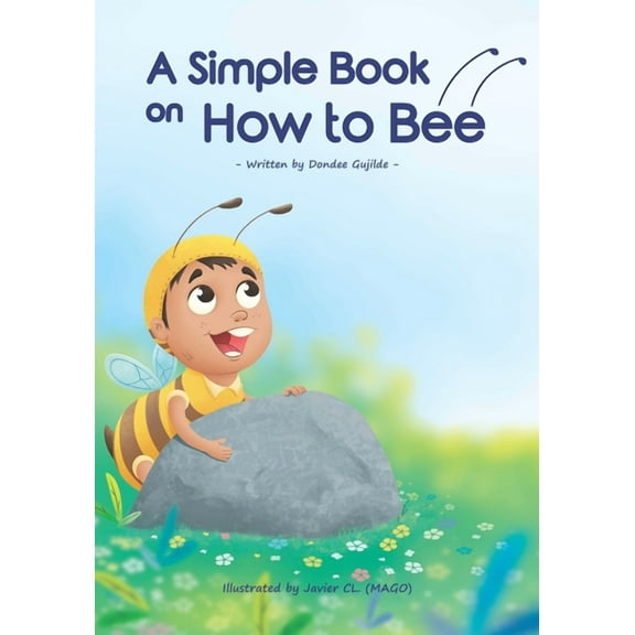 A Simple Book on How to Bee, (Paperback)