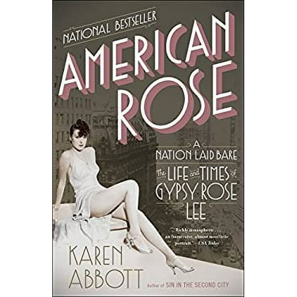 Pre-Owned American Rose : A Nation Laid Bare: the Life and Times of Gypsy Rose Lee 9780812978513