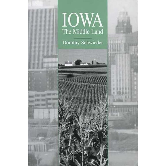 Iowa : The Middle Land (Paperback)