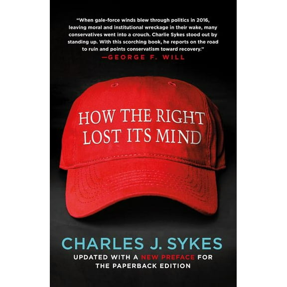 How the Right Lost Its Mind, (Paperback)