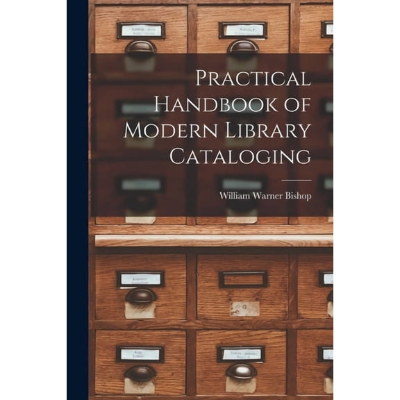 Practical Handbook of Modern Library Cataloging (Paperback)
