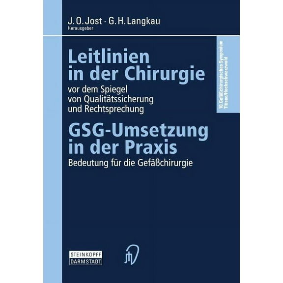 Leitlinien in Der Chirurgie VOR Dem Spiegel Von QualitÃ¤tssicherung Und Rechtsprechung: Gsg-Umsetzung in Der PRAXIS Bedeu, (Paperback)